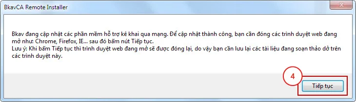 BkavCA Remote Installer yêu cầu đóng trình duyệt, bấm Tiếp tục