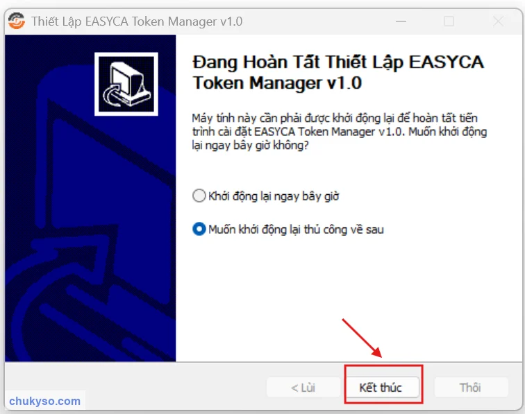 Hoàn tất cài đặt EASYCA Token Manager, bấm Kết thúc