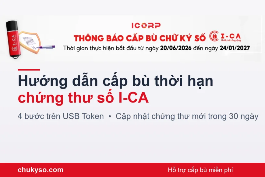 Cấp bù thời hạn chứng thư số I-CA