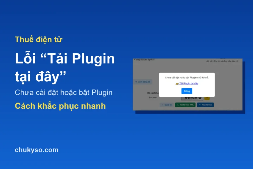 Lỗi Tải Plugin tại đây khi ký tờ khai thuế