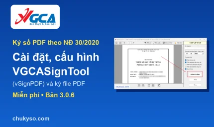 Cài đặt VGCASignTool và ký số file PDF