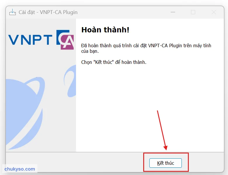 Hoàn thành cài đặt VNPT-CA Plugin, bấm Kết thúc