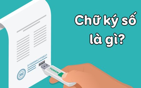 Chữ ký số là gì? Sự cần thiết của chữ ký số trong thời đại số