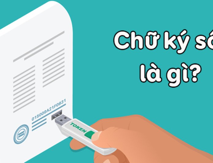Chữ ký số là gì? Sự cần thiết của chữ ký số trong thời đại số